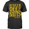 Redeem Deez Nuts Shirt Eddie Kingston AEW