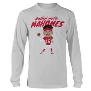ROLLIN' WITH MAHOMES SHIRT PATRICK MAHOMES Kansas City Chiefs