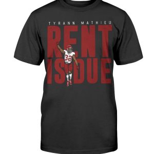 RENT IS DUE SHIRT TYRANN MATHIEU Kansas City Chiefs