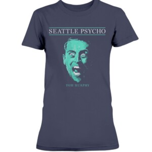 SEATTLE PSYCHO SHIRT Tom Murphy - Seattle Mariners