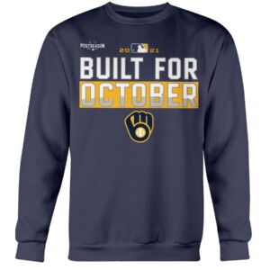 Brewers Build For October Shirt Milwaukee Brewers 2021 Postseason