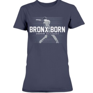 BRONX BORN SHIRT ANDREW VELAZQUEZ New York Yankees