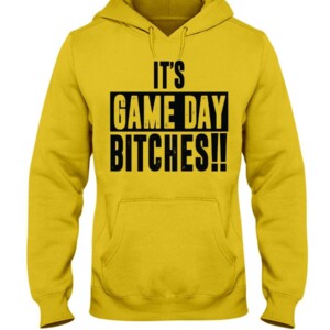 IT'S GAME DAY BITCHES SHIRT