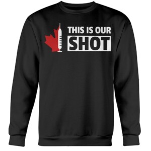This Is Our SHOT Shirt #ThisIsOurShotCA - Covid19 Vaccine