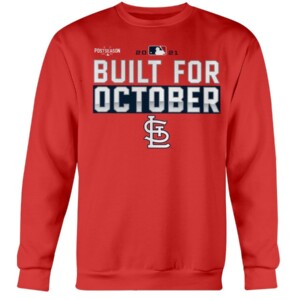 Cardinals Build For October Shirt St. Louis Cardinals 2021 Postseason