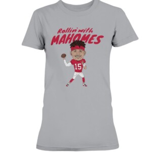 ROLLIN' WITH MAHOMES SHIRT PATRICK MAHOMES Kansas City Chiefs