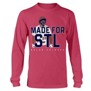 MADE FOR STL SHIRT NOLAN ARENADO St. Louis Cardinals