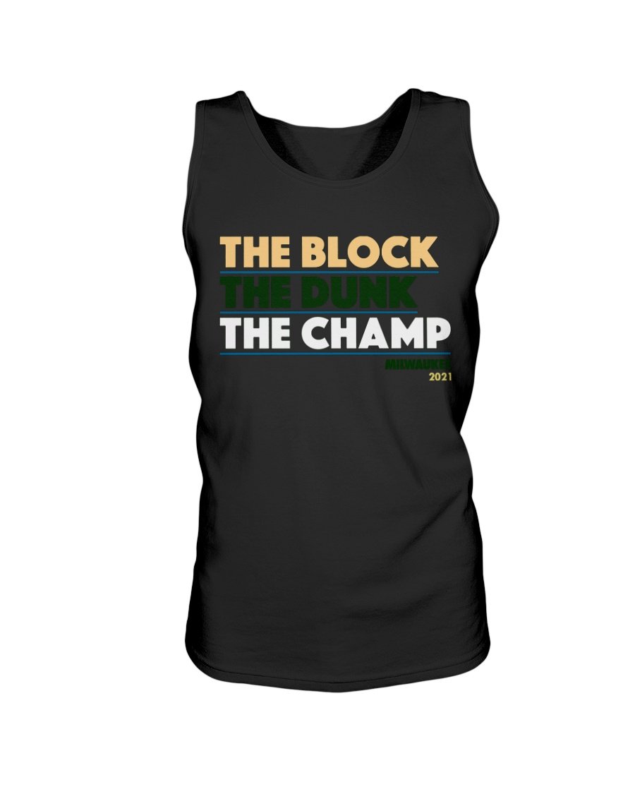 regular_9af583f8-8832-4e28-a7f8-0b3ef97d2d11 THE BLOCK THE DUNK THE CHAMP SHIRT Milwaukee Bucks 2021 NBA Finals Champions