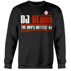 BRANDON CRAWFORD - DJ BCRAW - THE BAY'S HOTTEST DJ SHIRT San Francisco Giants