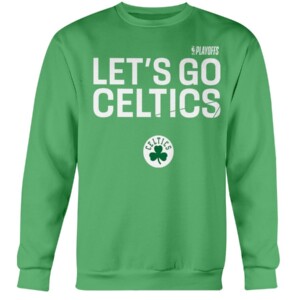 LET'S GO CELTICS SHIRT 2021 NBA Playoffs - Boston Celtics