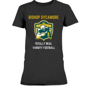 Bishop Sycamore Totally Real Varsity Football Team Design T-Shirt