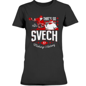 That's So Svech Making HistoryT-Shirt Andrei Svechnikov Carolina Hurricanes