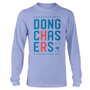 Dong Chasers T-Shirt