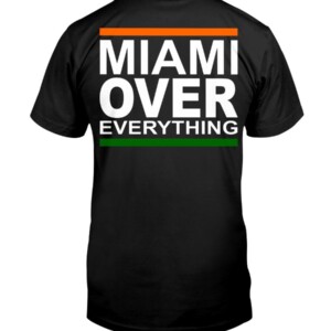MIAMI OVER EVERYTHING SHIRT Coach David Cooney Miami Hurricanes football