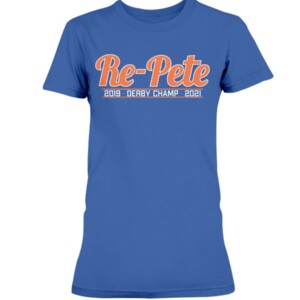RE-PETE SHIRT RE-PETE 2019 DERBY CHAMP 2021 Pete Alonso New York Mets