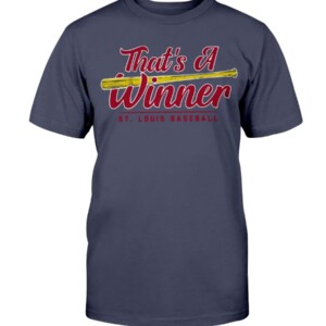 THAT'S A WINNER SHIRT St. Louis Cardinals