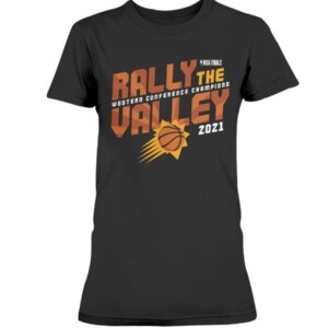 RALLY THE VALLEY SHIRT Phoenix Suns 2021 Western Conference Champions