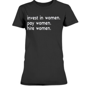 INVEST IN WOMEN PAY WOMEN HIRE WOMEN SHIRT Enes Kanter - Portland Trail Blazers