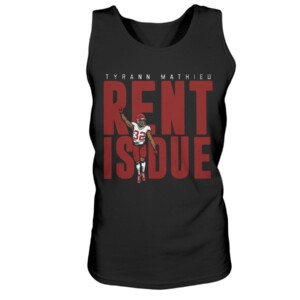 RENT IS DUE SHIRT TYRANN MATHIEU Kansas City Chiefs