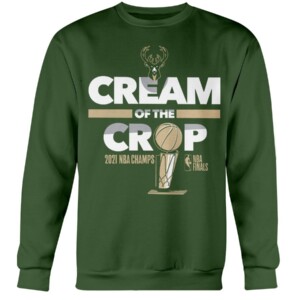 CREAM OF THE CROP SHIRT Milwaukee Bucks 2021 NBA Finals Champions
