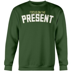 FOCUS ON THE PRESENT SHIRT GREEK PHILOSOPHY Milwaukee Bucks
