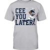 CEE YOU LATER SHIRT CEEDEE LAMB Dallas Cowboys