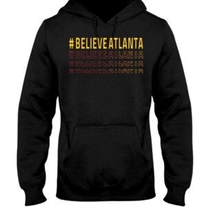 #BELIEVEATLANTA SHIRT BELIEVE ATLANTA - Atlanta Hawks 2021 NBA Playoffs