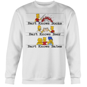 Bart Knows Books Bart Knows Beer Bart Knows Babes The Simpsons T-Shirt