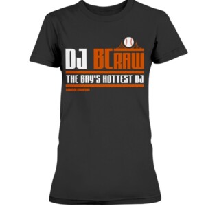 BRANDON CRAWFORD - DJ BCRAW - THE BAY'S HOTTEST DJ SHIRT San Francisco Giants