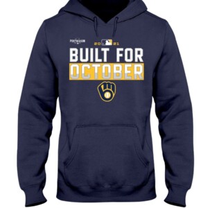 Brewers Build For October Shirt Milwaukee Brewers 2021 Postseason