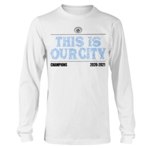 THIS IS OUR CITY SHIRT Manchester City Premier League 2020 -2021 Champions