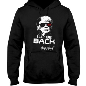 TRUMP TERMINATOR 2020 I’LL BE BACK SIGNATURE SHIRT Melania Trump - DONALD TRUMP - TERMINATOR - Trump Election - MAGA