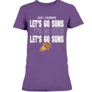 LET'S GO SUNS SHIRT THE VALLEY - Phoenix Suns 2021 NBA Playoffs #RallyTheValley