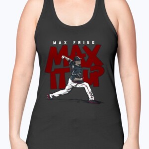 MAX IT UP SHIRT  Max Fried  Atlanta Braves