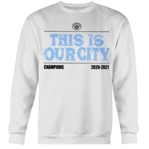 THIS IS OUR CITY SHIRT Manchester City Premier League 2020 -2021 Champions