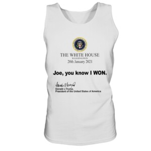 The White House Washington 20th January 2021 Joe you know I won Shirt