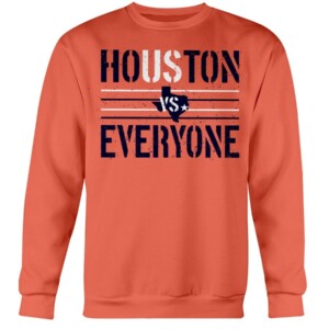HOUSTON VS EVERYONE SHIRT US VS EVERYONE HOUSTON ASTROS