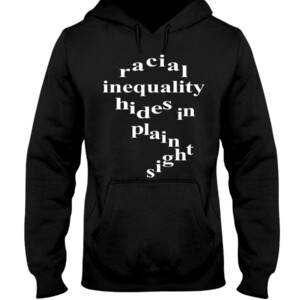 George Floyd - Say His Name - Racial Inequality Hides In Plain Sight Shirt