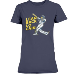 LEAN BACK LO CAIN SHIRT Lorenzo Cain - Milwaukee Brewers