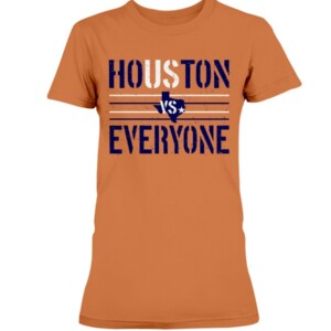 HOUSTON VS EVERYONE SHIRT US VS EVERYONE HOUSTON ASTROS