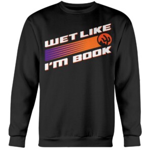 WET LIKE I'M BOOK SHIRT Phoenix Suns