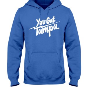 YOU GOT TAMPA SHIRT TAMPA BAY LIGHTNING