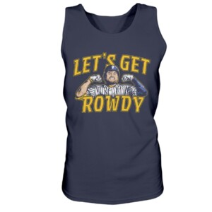 LET'S GET ROWDY SHIRT Rowdy Tellez Milwaukee Brewers