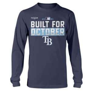Rays Build For October Shirt Tampa Bay Rays 2021 Postseason