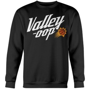 VALLEY -OOP SHIRT THE VALLEY - Phoenix Suns 2021 NBA Playoffs #RallyTheValley