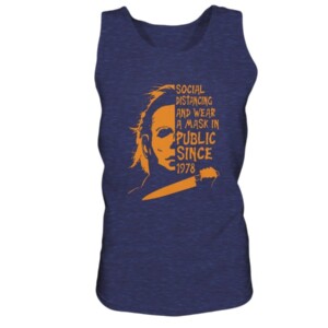 Social Distancing And Wear A Mask In PUBLIC Since 1978 Shirt Michael Myers Halloween