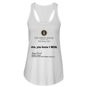 The White House Washington 20th January 2021 Joe you know I won Shirt