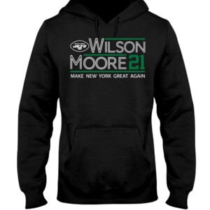 WILSON MOORE 2021 - MAKE NEW YORK GREAT AGAIN SHIRT Zach Wilson Elijah Moore New York Jets