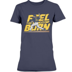 FEEL THE BURN SHIRT Corbin Burnes - Milwaukee Brewers