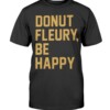 DONUT FLEURY - BE HAPPY SHIRT Vegas Golden Knights- Marc-André Fleury - FLOWER